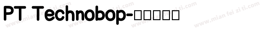 PT Technobop字体转换